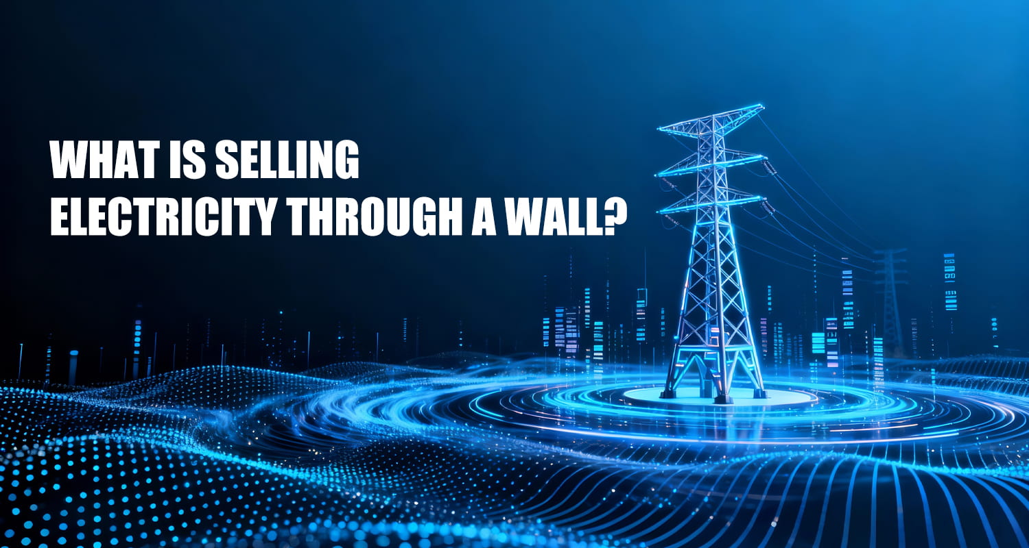 墙内电力销售：您需要了解的一切